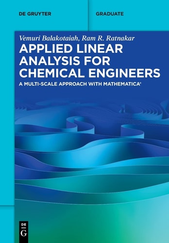 Applied Linear Analysis for Chemical Engineers A Multi-scale Approach with Mathematica