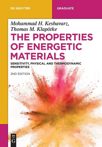 The Properties of Energetic Materials Sensitivity, Physical and Thermodynamic Properties