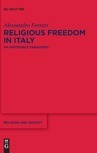 Religious Freedom in Italy An Impossible Paradigm?