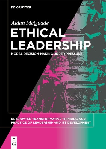 Ethical Leadership Moral Decision-making Under Pressure