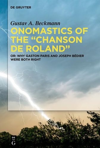 Onomastics of the "Chanson de Roland" Or: Why Gaston Paris and Joseph Bédier Were Both Right