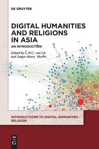 Digital Humanities and Religions in Asia An Introduction