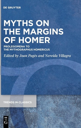 Myths on the Margins of Homer Prolegomena to the Mythographus Homericus