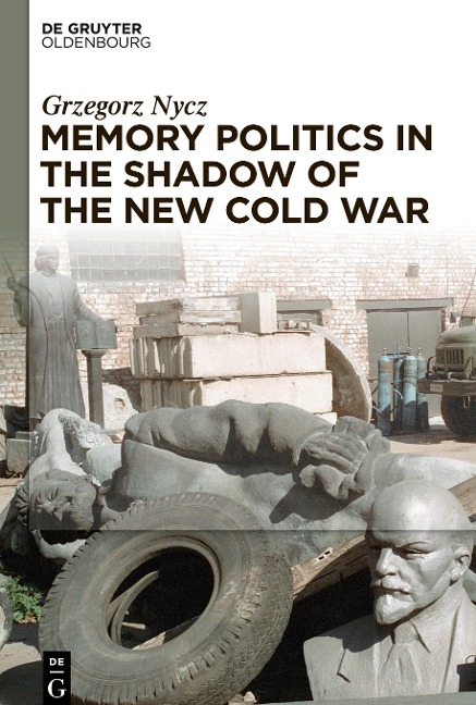 Memory Politics in the Shadow of the New Cold War