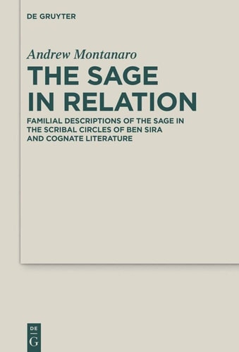 The Sage in Relation Family in Ben Sira's House of Discipline