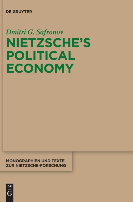 Nietzsches Political Economy