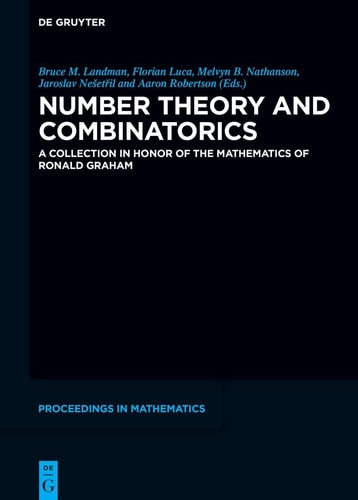 Number Theory and Combinatorics A Collection in Honor of the Mathematics of Ronald Graham