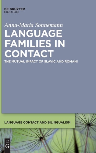 Language Families in Contact The Mutual Impact of Slavic and Romani