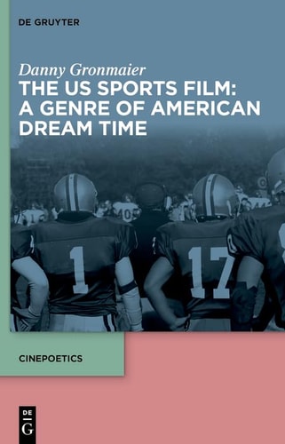 The US Sports Film A Genre of American Dream Time