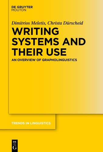 Writing Systems and Their Use An Overview of Grapholinguistics