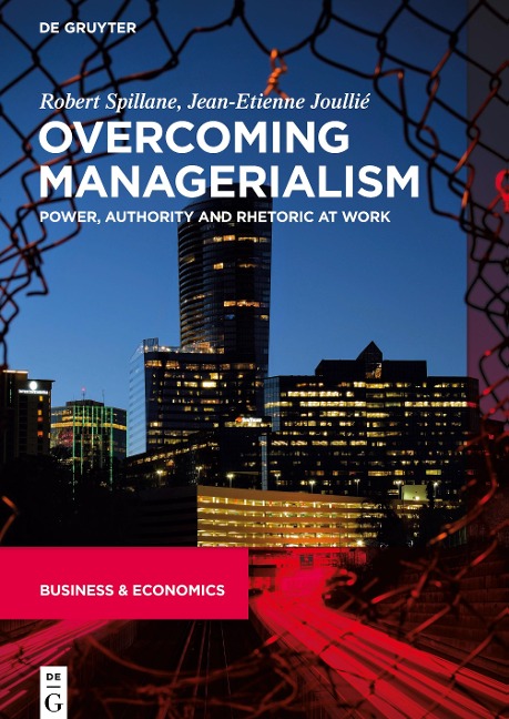 Overcoming Managerialism: Power, Authority and Rhetoric at Work