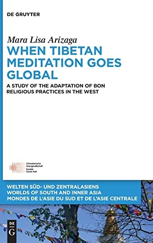 When Tibetan Meditation Goes Global A Study of the Adaptation of Bon Religious Practices in the West