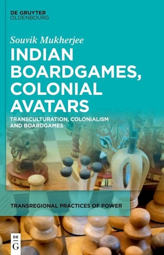 Indian Boardgames, Colonial Avatars Transculturation, Colonialism and Boardgames