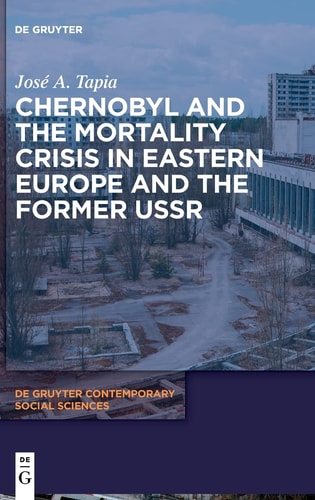Chernobyl and the Mortality Crisis in Eastern Europe and the Former USSR