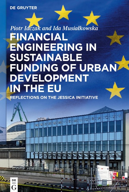 Financial Engineering in Sustainable Funding of Urban Development in the EU: Reflections on the JESSICA Initiative