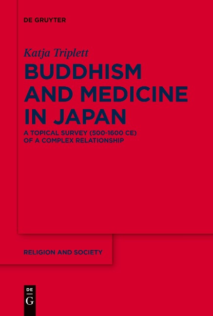 Buddhism and Medicine in Japan: A Topical Survey (500-1600 CE) of a Complex Relationship