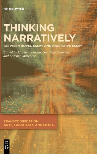 Thinking Narratively Between Novel-Essay and Narrative Essay