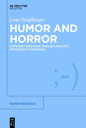 Humor and Horror Different Emotions, Similar Linguistic Processing Strategies