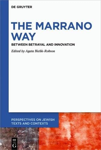 The Marrano Way Between Betrayal and Innovation