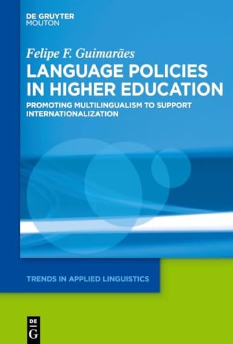 Language Policies in Higher Education Promoting Multilingualism to Support Internationalization