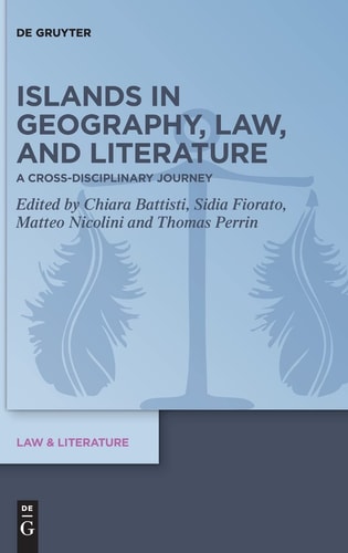 Islands in Geography, Law, and Literature A Cross-disciplinary Journey