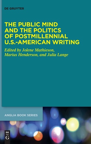 The Public Mind and the Politics of Postmillennial U.S.-American Writing