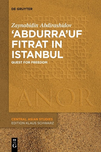 'Abdurra'uf Fitrat in Istanbul Quest for Freedom