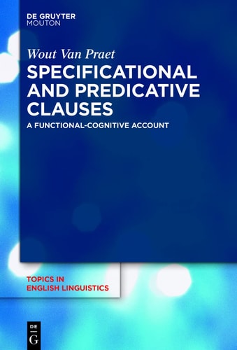 Specificational and Predicative Clauses A Functional-Cognitive Account
