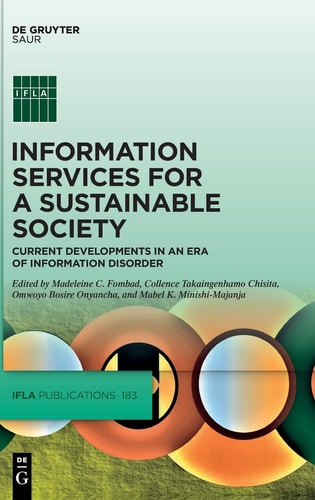 Information Services for a Sustainable Society Current Developments in an Era of Information Disorder