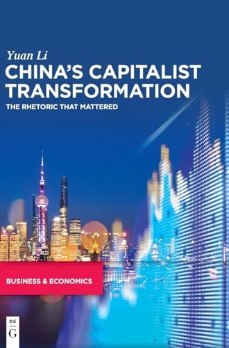 China's Capitalist Transformation The Rhetoric that Mattered