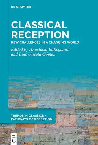 Classical Reception New Challenges in a Changing World