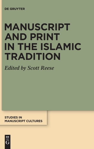 Manuscript and Print in the Islamic Tradition