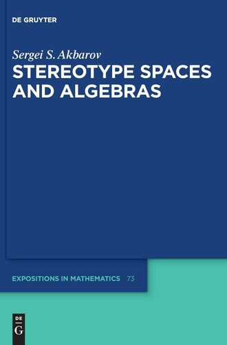 Stereotype Spaces and Algebras