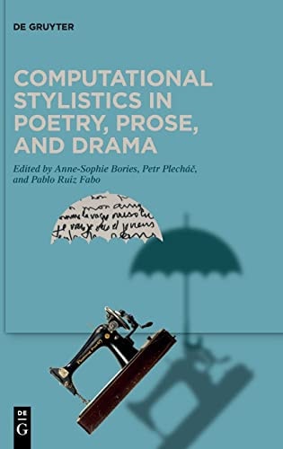 Computational Stylistics in Poetry, Prose, and Drama