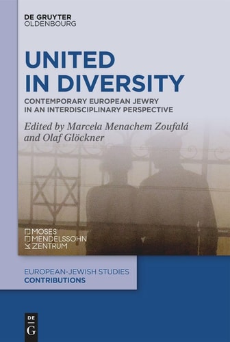 United in Diversity Contemporary European Jewry in an Interdisciplinary Perspective