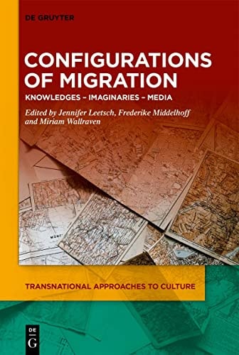 Configurations of Migration Knowledges - Imaginaries - Media