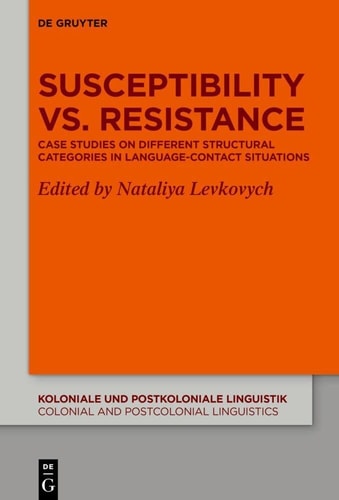 Susceptibility Vs. Resistance Case Studies on Different Structural Categories in Language-contact Situations