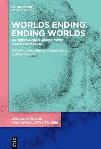 Worlds Ending. Ending Worlds Understanding Apocalyptic Transformation