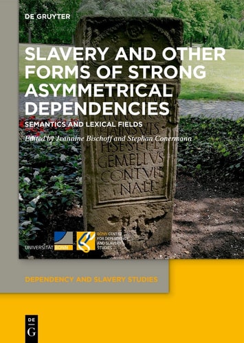 Slavery and Other Forms of Strong Asymmetrical Dependencies Semantics and Lexical Fields