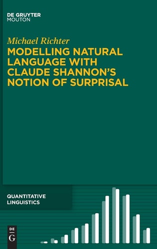 Modelling Natural Language with Claude Shannon's Notion of Surprisal