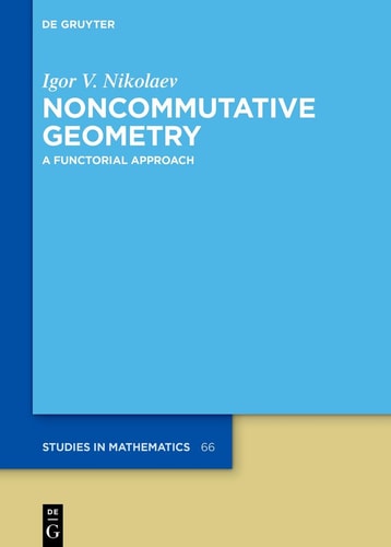 Noncommutative Geometry A Functorial Approach