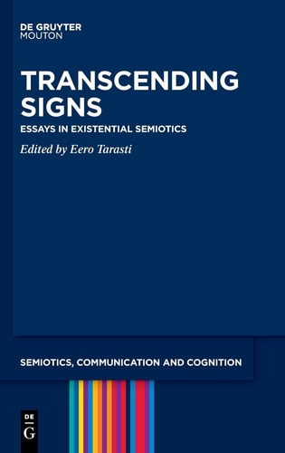 Transcending Signs Essays in Existential Semiotics