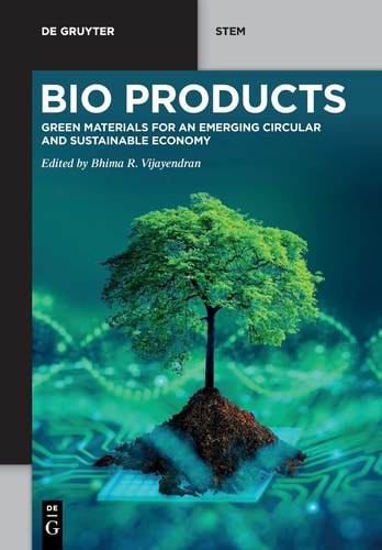 BioProducts Green Materials for an Emerging Circular and Sustainable Economy