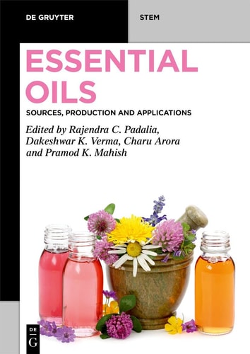 Essential Oils Sources, Production and Applications
