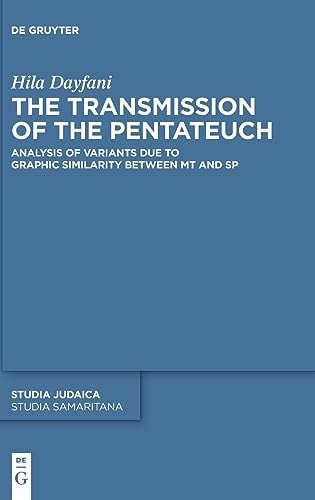 The Transmission of the Pentateuch Analysis of Variants Due to Graphic Similarity Between MT and SP
