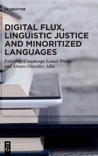 Digital Flux, Linguistic Justice and Minoritized Languages