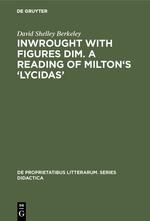 Inwrought with figures dim. A reading of Miltons Lycidas