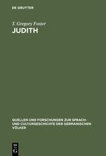 Judith: Studies in metre language and style: with a view to determining the date of the oldenglish fragment and the home of its author