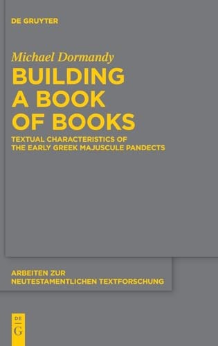 Building a Book of Books Textual Characteristics of the Early Greek Majuscule Pandects