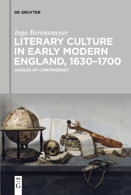 Literary Culture in Early Modern England, 1630-1700: Angles of Contingency